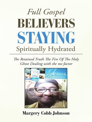 cover image of Full Gospel  Believers Staying Spiritually Hydrated